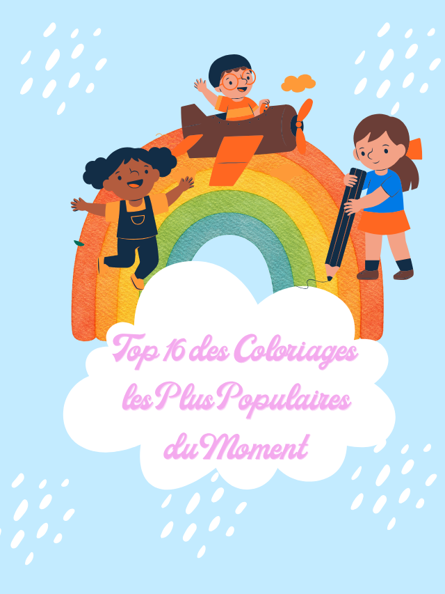 Top 16 des Coloriages les Plus Populaires du Moment