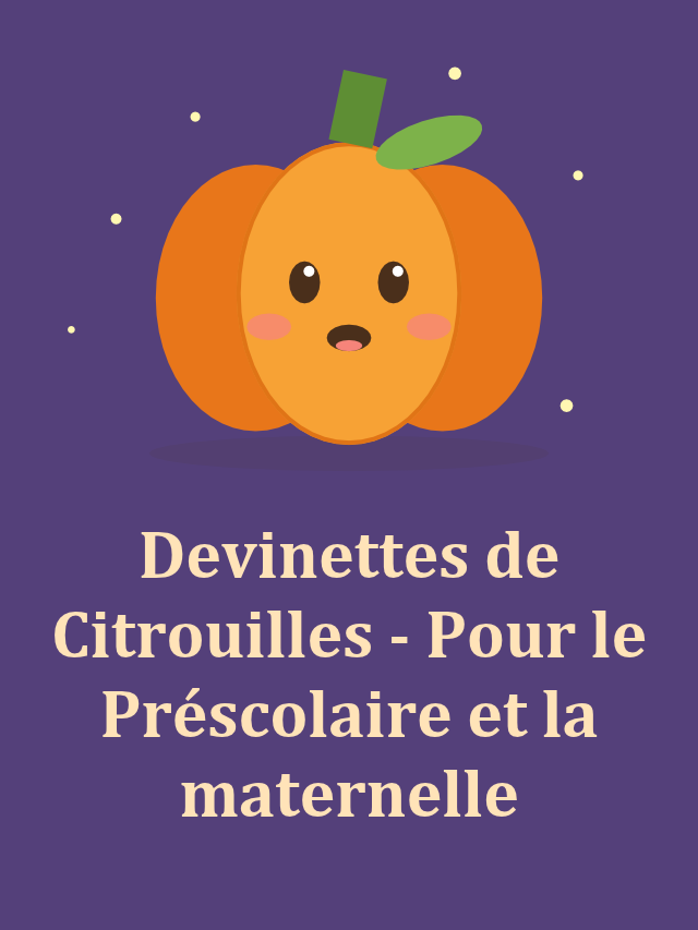 Devinettes de Citrouilles – Pour le Préscolaire et la maternelle